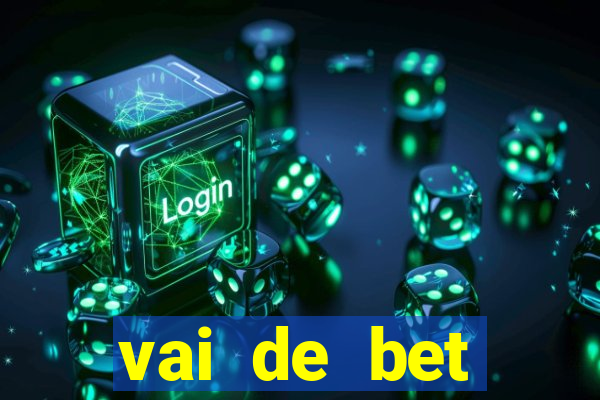 vai de bet plataforma gusttavo lima